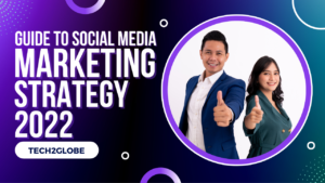 Guide to social media marketing strategy 2022
