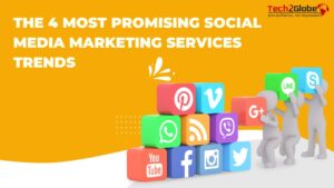 The 4 Most Promising Social Media Marketing Services Trends