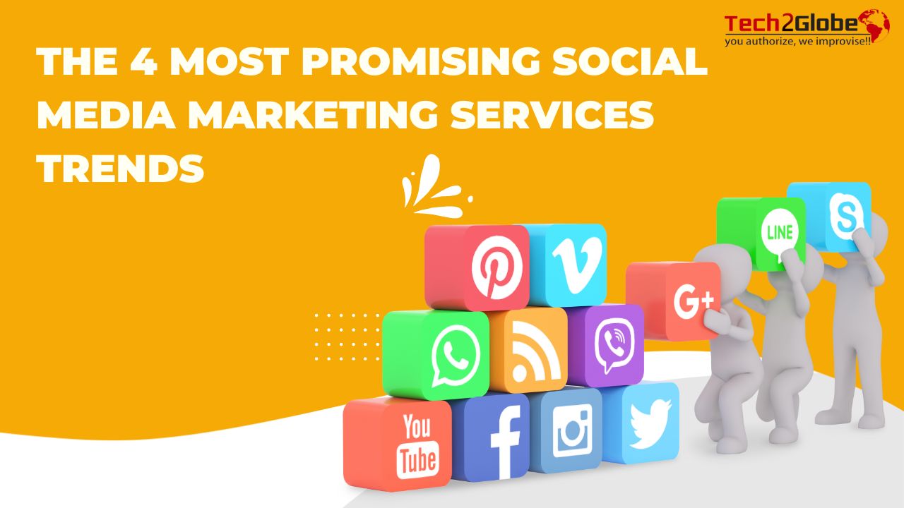 The 4 Most Promising Social Media Marketing Services Trends