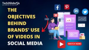 The Objectives Behind Brands' Use Of Videos In Social media