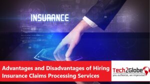 Know the advantages and disadvantages for Insurance Claims Processing. Knowing the both aspects will give you a clear idea about how you can use an insurance policy to your benefit.