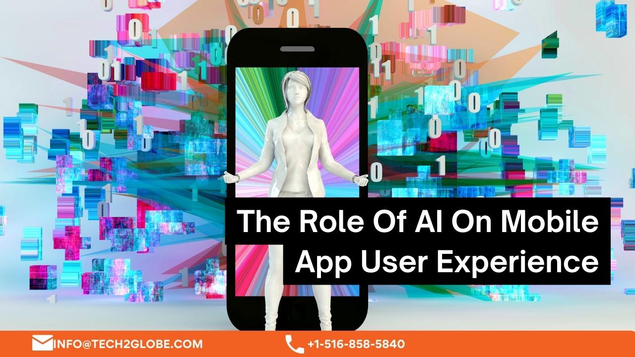 The Role Of AI On Mobile App User Experience