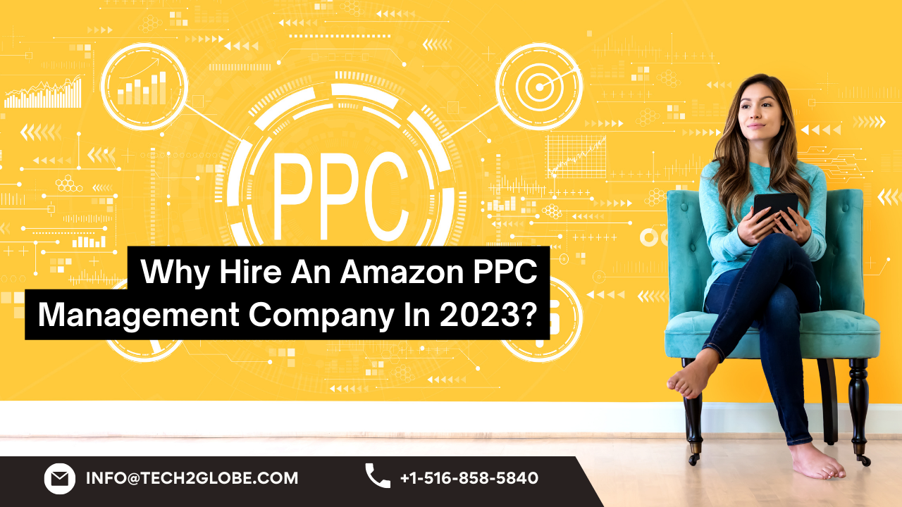 Why Hire An Amazon PPC Management Company In 2023