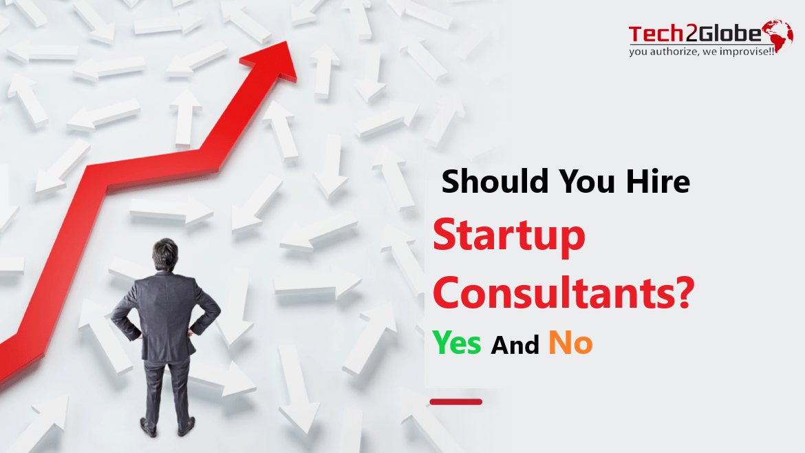 Choosing the right startup consultant, and mistakes to avoid. Let’s ponder for a moment whether a startup really should invest in a business consultant. Small business and startup entrepreneurs need to be extra careful before hiring a consultant because the ability of smaller ventures to change faster means that right, or wrong