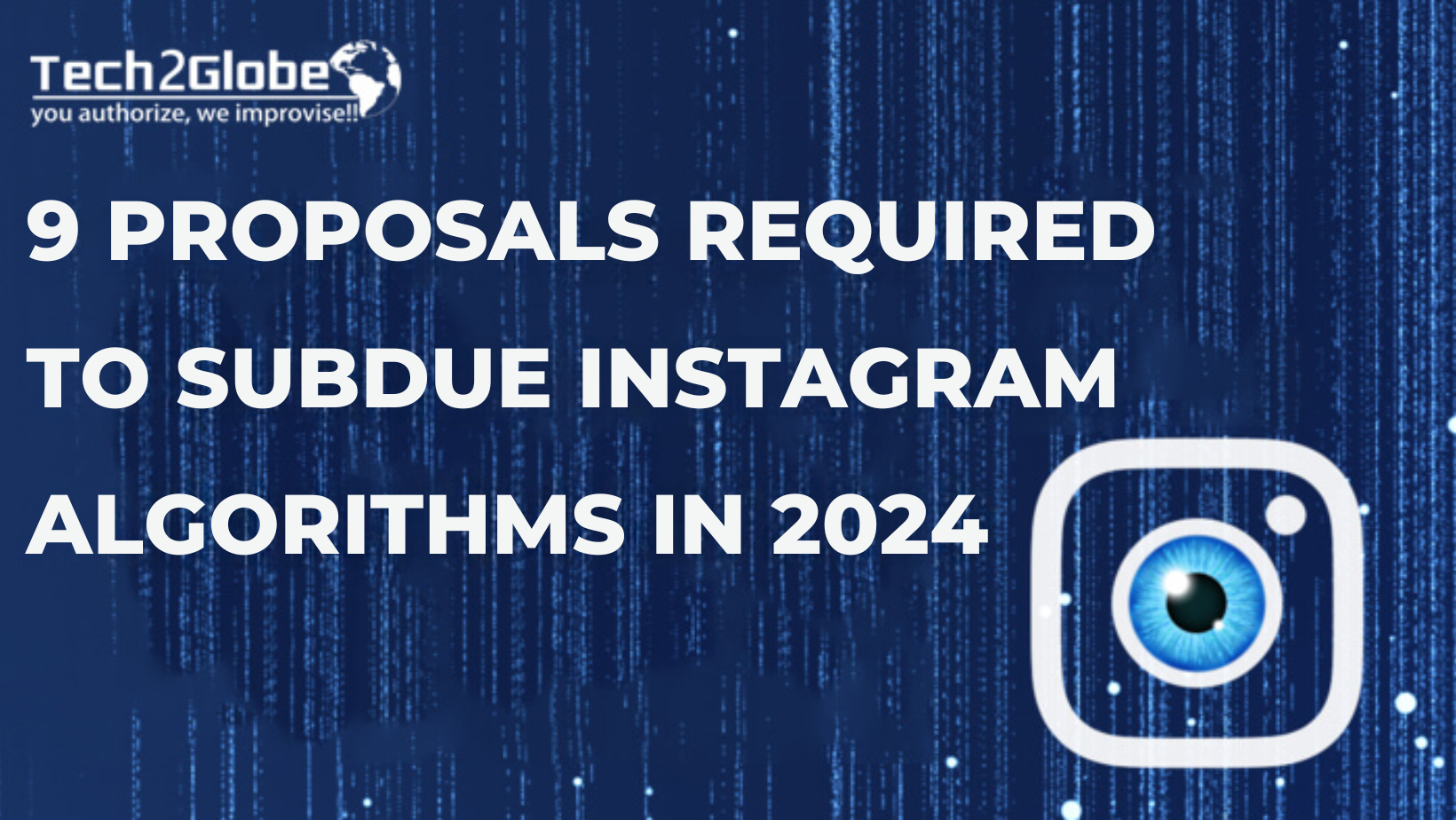 9 PROPOSALS REQUIRED TO SUBDUE INSTAGRAM ALGORITHMS IN 2024