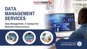 Data Management A Catalyst for Business Enhancement