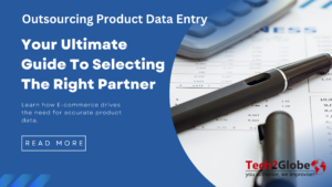 Outsourcing Product Data Entry Your Ultimate Guide To Selecting The Right Partner