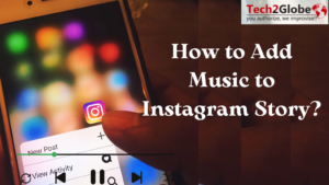 How to Add Music to Instagram Story?