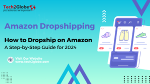 How to Dropship on Amazon A Step-by-Step Guide for 2024