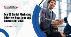 Top 50 Digital Marketing Interview Questions and Answers for 2025