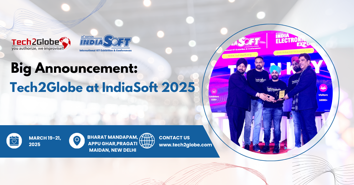 Big Announcement Tech2Globe at IndiaSoft 2025!