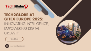 Tech2Globe at GITEX Europe 2025 Innovating Intelligence, Empowering Digital Growth